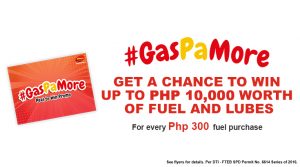 Gas Pa More - Chance to Win up to Php 10,000 worth of Fuel and Lubes